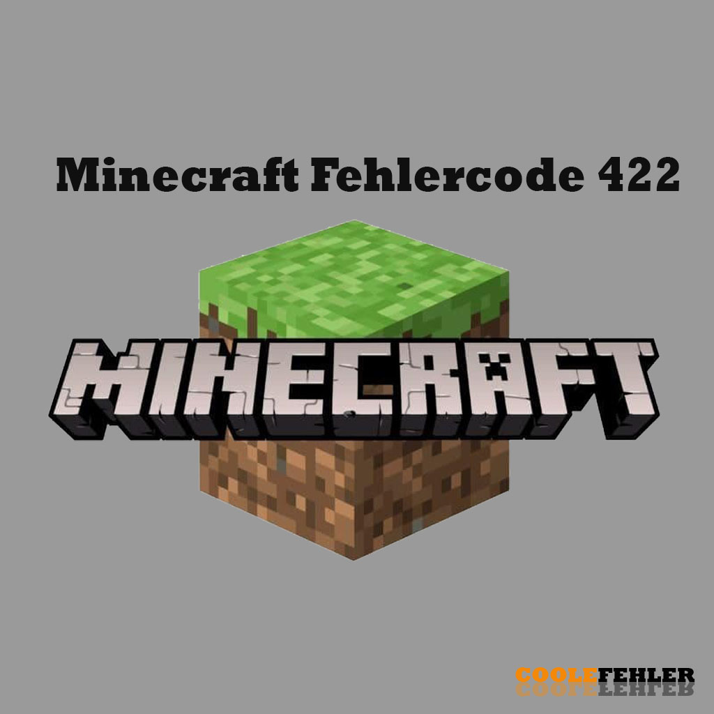 Minecraft Fehlercode 422 – Problemlösung