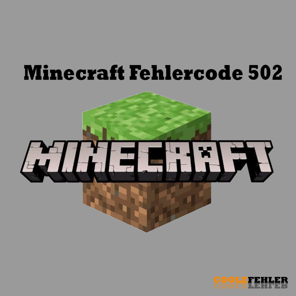 Minecraft Fehlercode 502 – Problemlösung