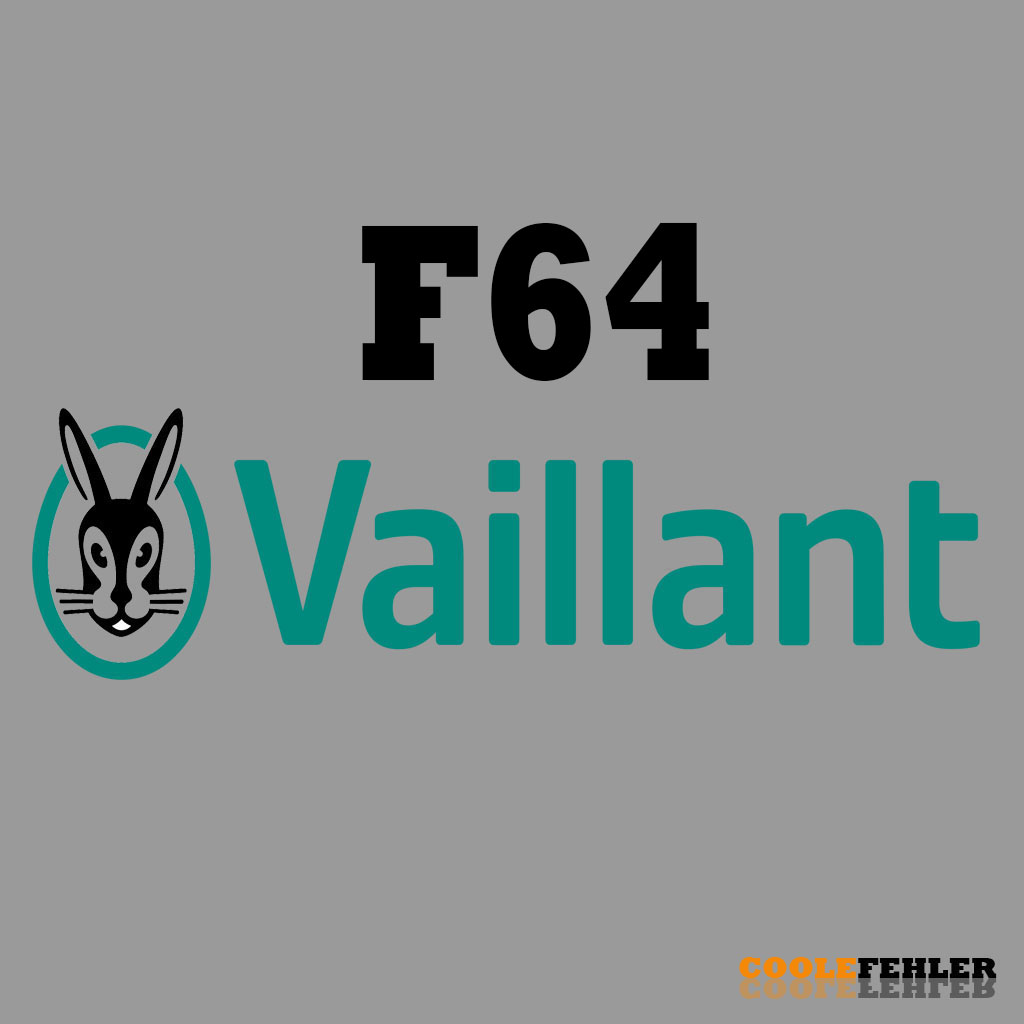 Vaillant Fehlercode F64 – Problemlösung